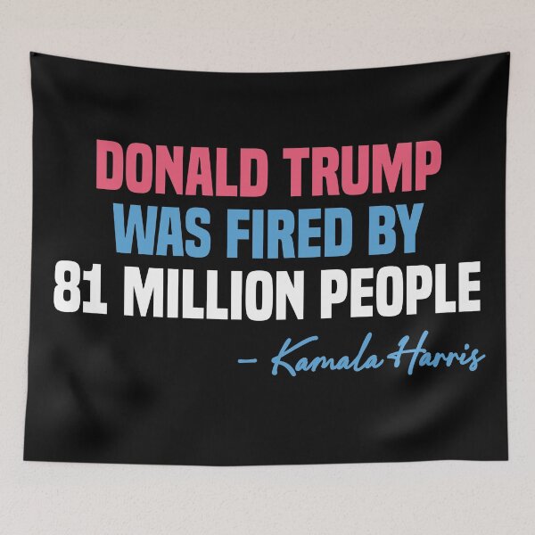 Item preview, Donald Trump Was Fired By 81 Million People - Kamala Harris designed and sold by kjanedesigns.