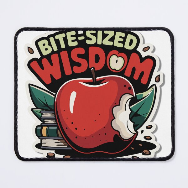 Item preview, Sticker T-Shirt Design Trending: Bite-Sized Wisdom designed and sold by ForeverPrintsOK.
