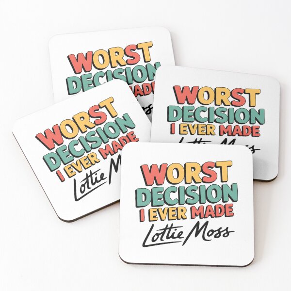 Item preview, Lottie moss,  say : Worst decision I ever made, sticker, designed and sold by Mood Coffee art.