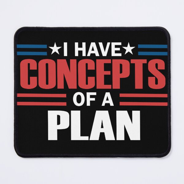 Item preview, I Have Concepts Of A Plan Election 2024 designed and sold by AxelBrook.