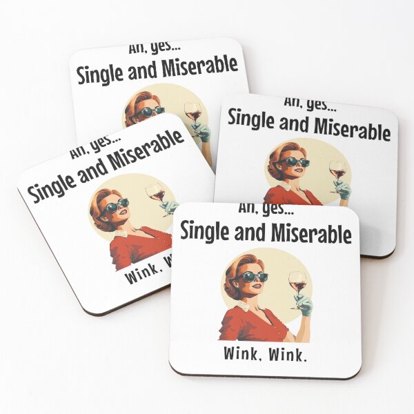 Item preview, Ah, yes...Single and Miserable. Wink. Wink. designed and sold by GuesthozGraphix.