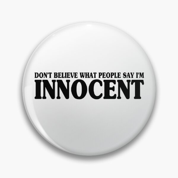 Item preview, Don’t Believe What People Say Im Innocent Funny Saying designed and sold by My Kozy Shoppe.