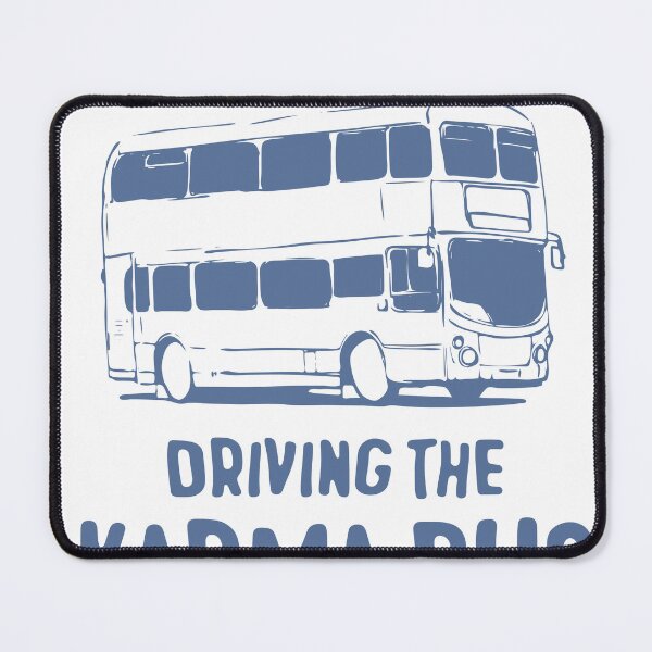Item preview, My Dream Job? Driving The Karma Bus Funny Sarcastic Meme Quotes designed and sold by TocaLuna.
