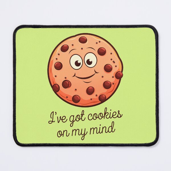 Item preview, I've Got Cookies On My Mind Funny Food Quote designed and sold by TheArtOfPat.