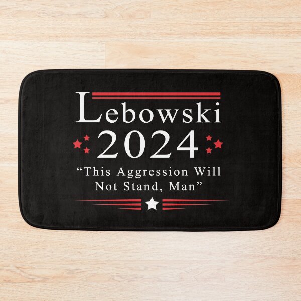 Item preview, Lebowski 2024 This Aggression Will Not Stand, Man designed and sold by anaotradnova.