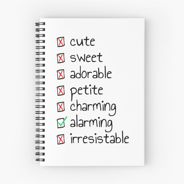 Item preview, not cute, sweet, adorable, petite, or charming, just alarming checklist designed and sold by ThatIsSomething.