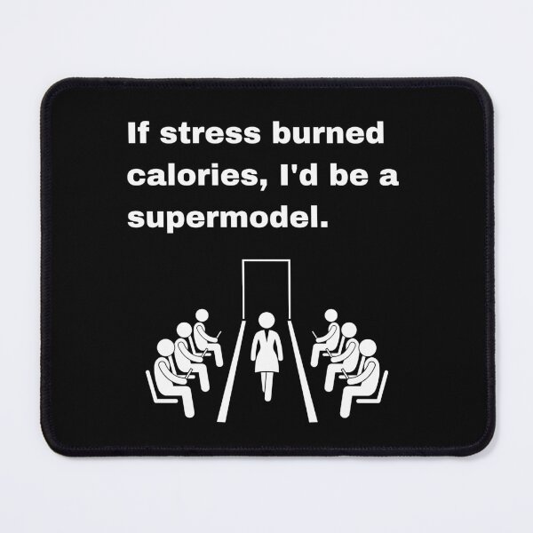 Item preview, If Stress Burned Calories, I'd Be a Supermodel Funny Quote designed and sold by Creastore.