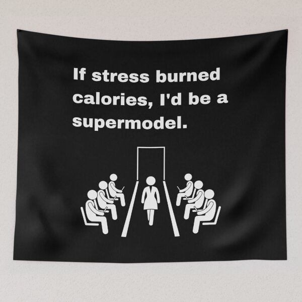 Item preview, If Stress Burned Calories, I'd Be a Supermodel Funny Quote designed and sold by Creastore.