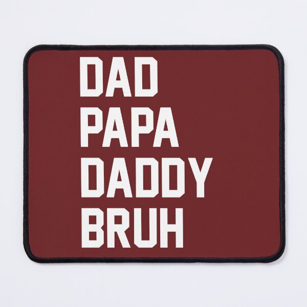 Item preview, Dad Daddy Bruh designed and sold by Frog Level Treasures.