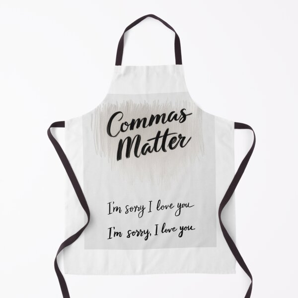Item preview, Commas Matter: I'm Sorry I Love You vs. I'm Sorry, I Love You. designed and sold by justtakemycash.