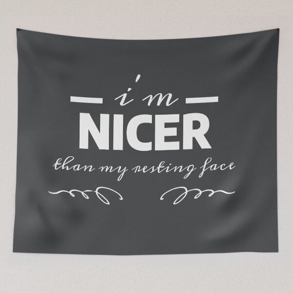 Item preview, I'm Nicer than my Resting Face designed and sold by DivaDoodle.