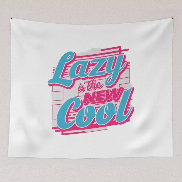 Item preview, Lazy is the New Cool T-shirt Design designed and sold by Design E Khaas.