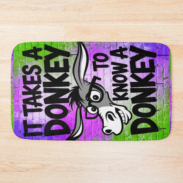 Item preview, It Takes A Donkey To Know A Donkey Funny Quote designed and sold by TheArtOfPat.