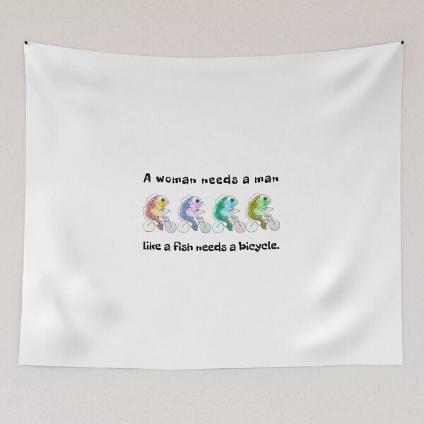 Item preview, A woman needs a man like a fish needs a bicycle  designed and sold by Alicia Perrelli.