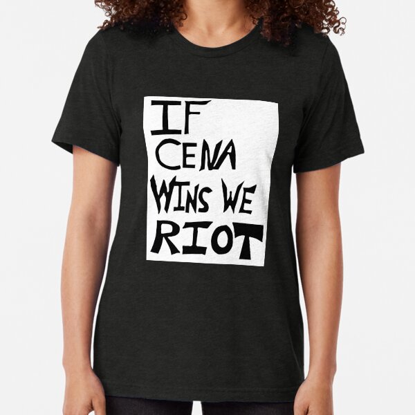 Item preview, If Cena Wins We Riot designed and sold by JNPGraphics.