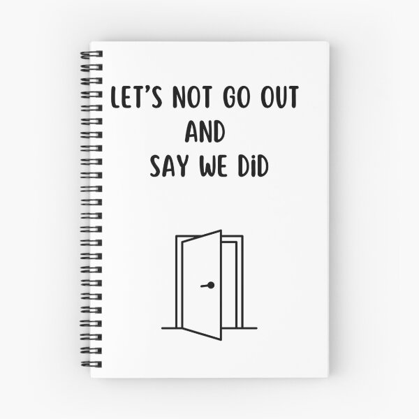 Item preview, Lets No Go Out And Say We Did, Funny Introvert T-Shirt designed and sold by TeesForTease.