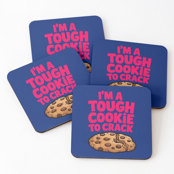 Item preview, I'm A Tough Cookie To Crack Funny Food Quote designed and sold by TheArtOfPat.