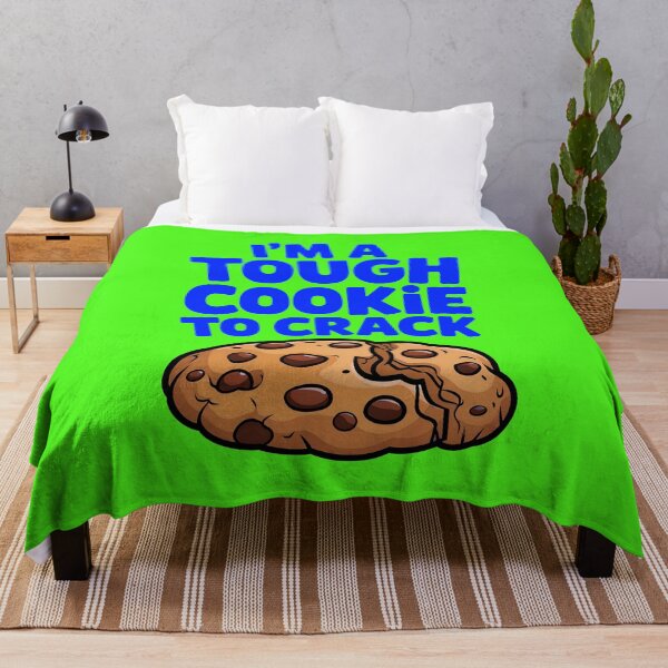 Item preview, I'm A Tough Cookie To Crack Funny Food Quote designed and sold by TheArtOfPat.