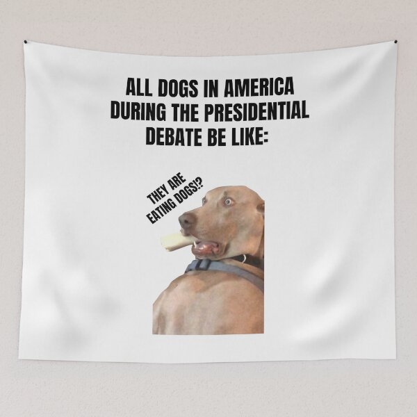Item preview, All Dog In America During The Presidental Debate Be Like: Funny Presidential Debate T-Shirt designed and sold by TeesForTease.