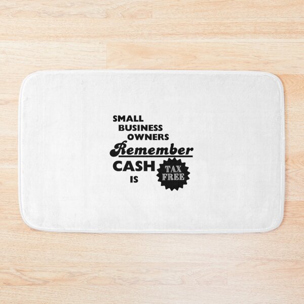 Item preview, Small Business Owners, Cash is Tax Free | Funny Design for Entrepreneurs, Tradesmen & self employed designed and sold by nickjones81.