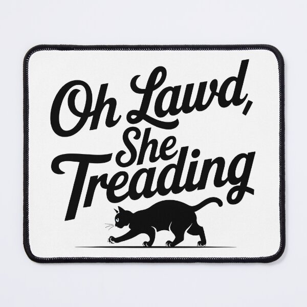 Item preview, Oh Lawd She Treading designed and sold by Simo200.