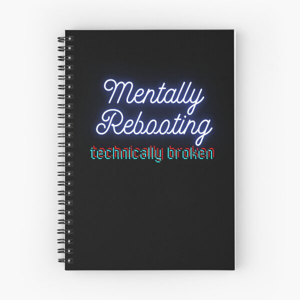 Item preview, Mentally Rebooting Technically Broken designed and sold by LewpyG.