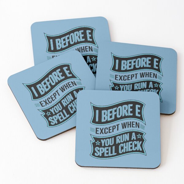 Item preview, I Before E Except When You Run A Spell Check Funny ELA Teacher designed and sold by NosandEdgy.