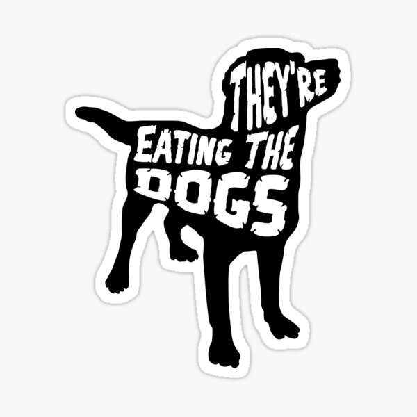 Item preview, They're eating the dogs 2024 Election Trump kamala Debate Quote designed and sold by NexaArts.