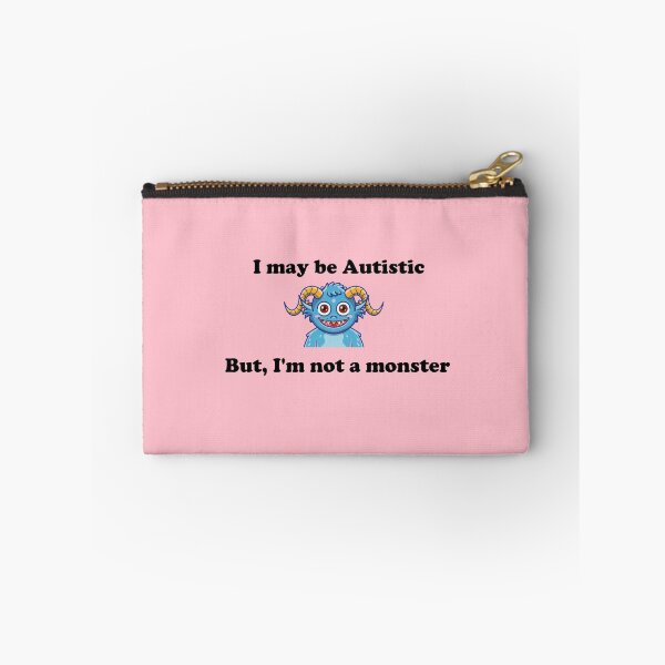 Item preview, I may have Autism, but I'm not a monster - Black Text Version designed and sold by Idea-Artwork.