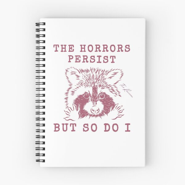 Item preview, The Horrors Persist But So Do I Cute Mental Health Raccoon  designed and sold by LeoVargasVelha.