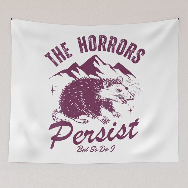Item preview, The Horrors Persist But So Do I Funny Mental Health Raccoon designed and sold by LeoVargasVelha.