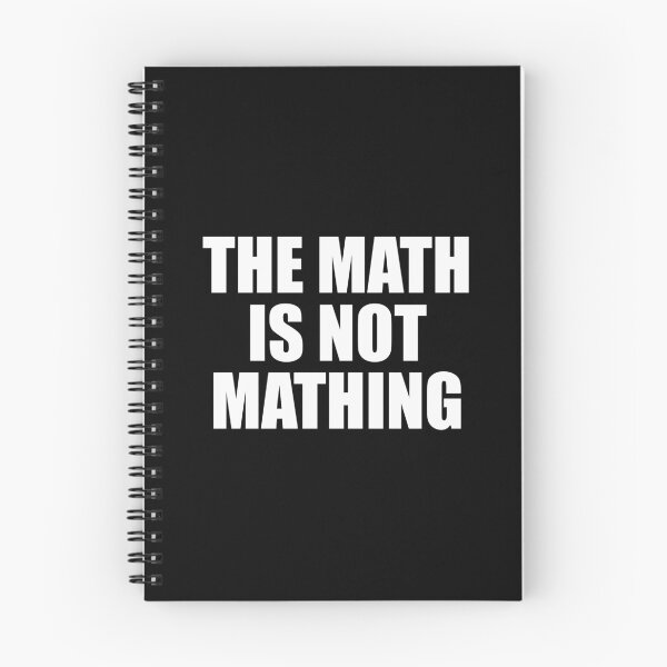 Item preview, The Math is Not Mathing,  designed and sold by mhernaevily.