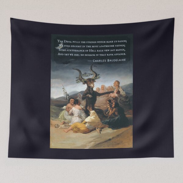 Item preview, Charles Pierre Baudelaire: The Devil pulls the strings which make us dance; We find delight in the most loathsome things; designed and sold by artbleed.