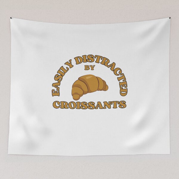 Item preview, Easily Distracted By Croissants designed and sold by figandroseco.