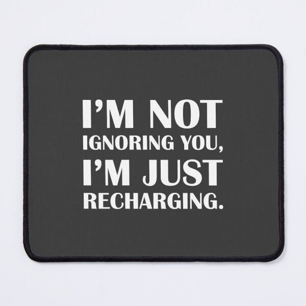 Item preview, I’m Not Ignoring You, I’m Just Recharging. / Introvert Joke Funny T-Shirt Label designed and sold by introvertvibes.