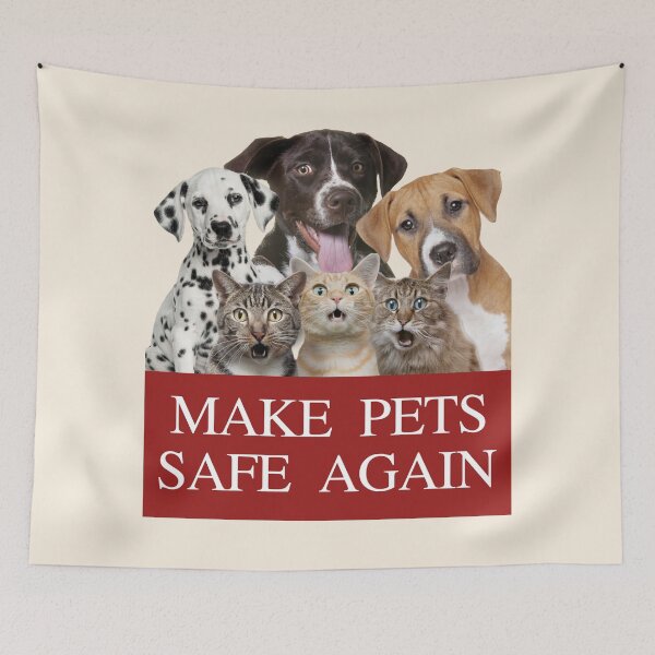Item preview, Make Pets Safe Again designed and sold by AintJames.