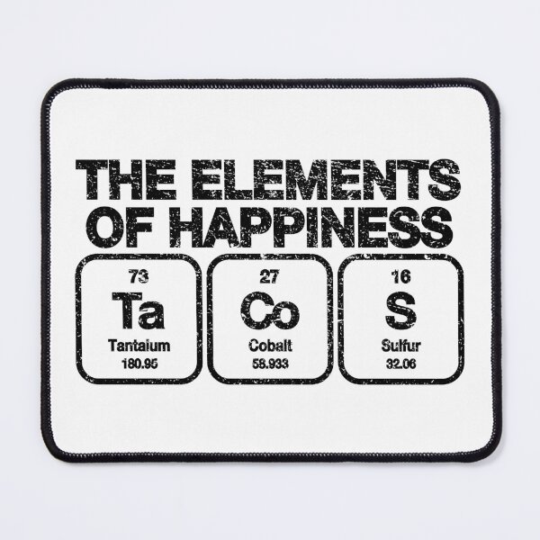 Item preview, The Elements of Happiness - Tacos for Men designed and sold by ScienceCorner.