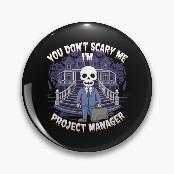 Item preview, You don't scary me, I'm project manager designed and sold by MonaCreations.