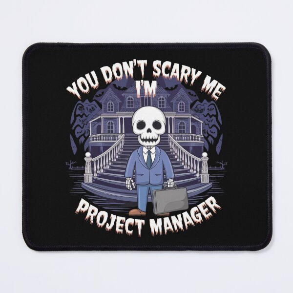 Item preview, You don't scary me, I'm project manager designed and sold by MonaCreations.
