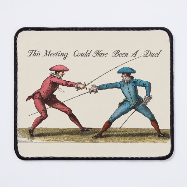 Item preview, This Meeting Could Have Been A Duel designed and sold by curiographer.