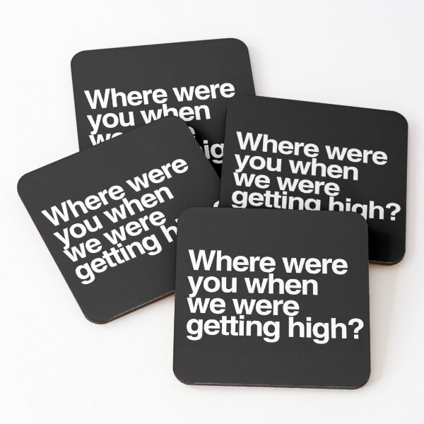 Item preview, Where were you when we were getting high? White Text designed and sold by ItsAMugsGame.