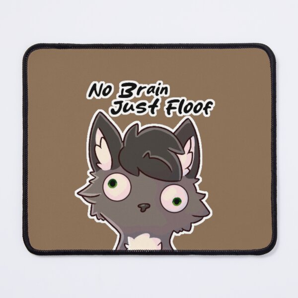 Item preview, "no brain, just floof" designed and sold by Lufu-und-Aruna.