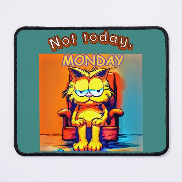 Item preview, Not Today,Monday -Grumpy Garfield designed and sold by MelissaMelovich.