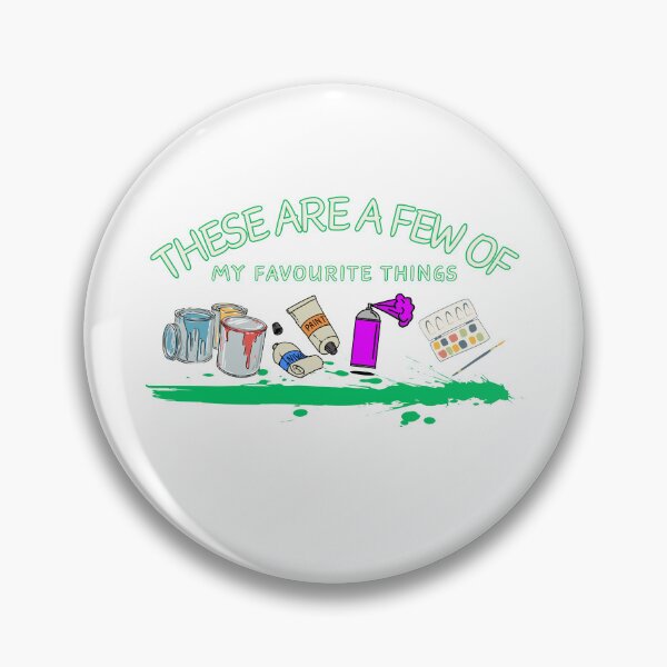 Item preview, THESE ARE A FEW OF MY FAVOURITE THINGS, DESIGN FOR ARTISTS/PAINTERS designed and sold by larissa-myrie.