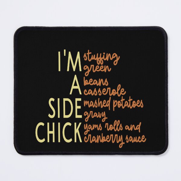 Item preview, i'm a side chick funny side chick thanksgiving designed and sold by Colorfulman.
