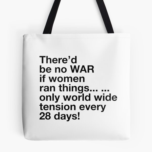 Artikelvorschau, Es gäbe keinen Krieg, wenn Frauen das Sagen hätten entworfen und verkauft von Robs Designs.