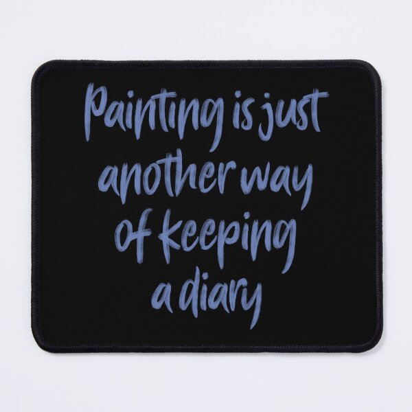 Item preview, Painting is just another way of keeping a diary. v.1 designed and sold by x1brett.
