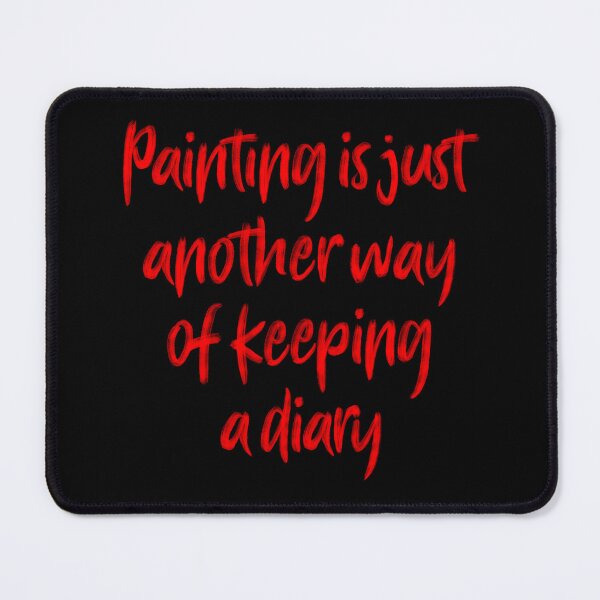 Item preview, Painting is just another way of keeping a diary. v.3 designed and sold by x1brett.