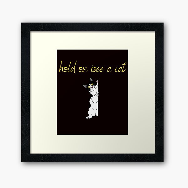 Item preview, hold on isee a cat designed and sold by eupro.