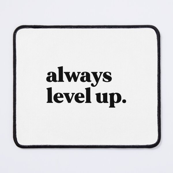 Item preview, Always level up designed and sold by weirdly weird.